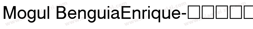 Mogul BenguiaEnrique字体转换